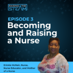 Becoming and Raising a Nurse | Erickia's Journey